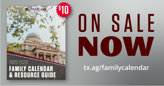 2022-2023 Family Resource Guide and Calendar on sale now at tx.ag/familycalendar